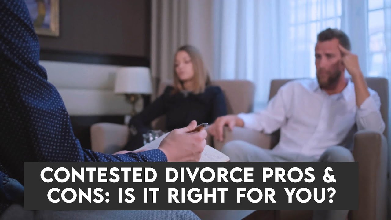 Contested Divorce Pros and Cons