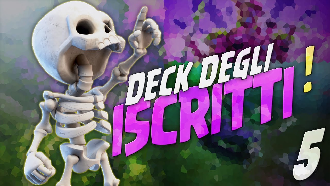 DECK DEGLI ISCRITTI #5 - PROVO I VOSTRI MAZZI! Clash Royale ITA