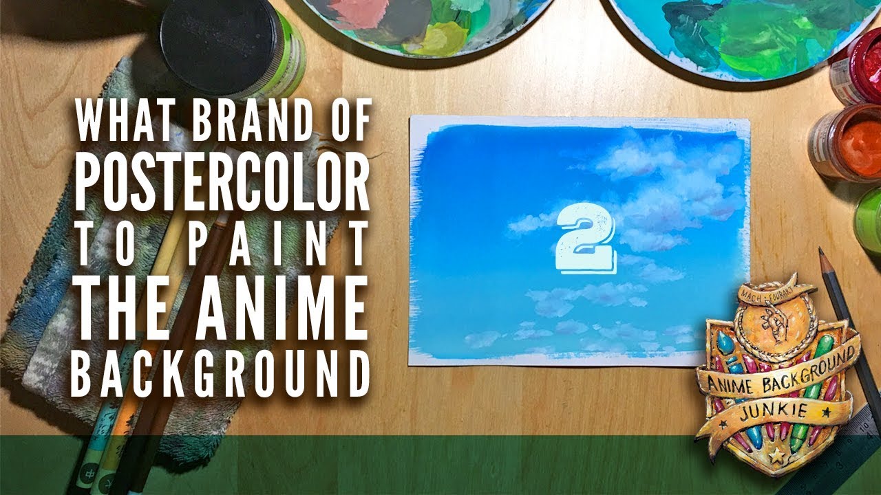 Brand of Poster Color to use for Anime Background Artwork