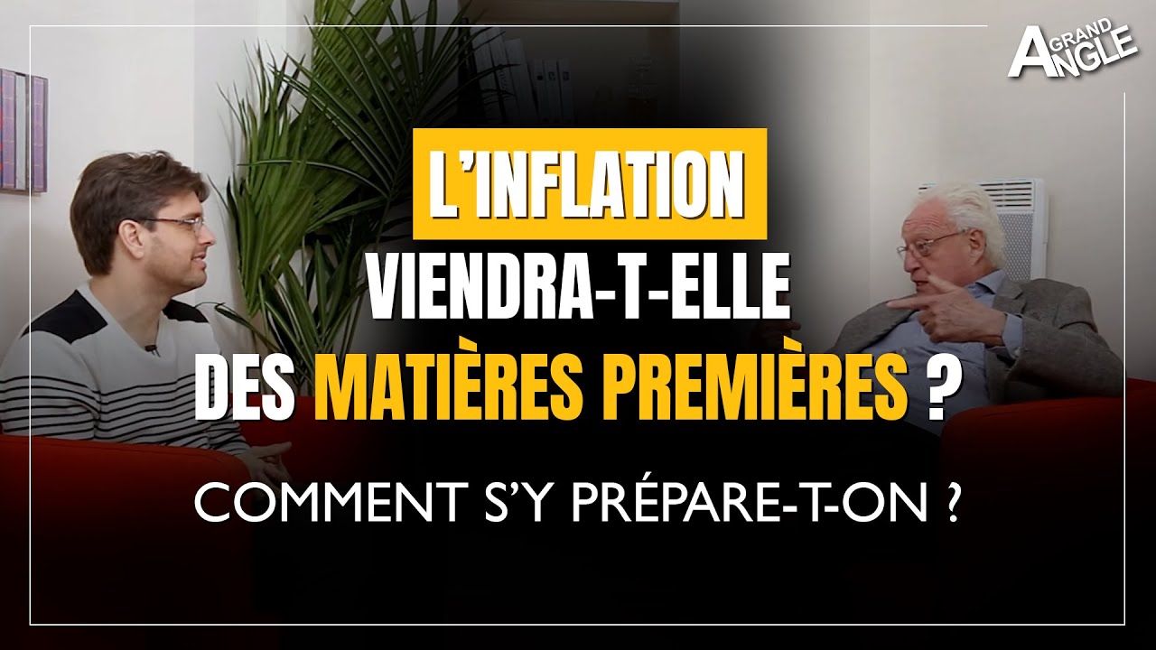 L’inflation viendra-t-elle des matières premières ? Comment s’y prépare-t-on ?