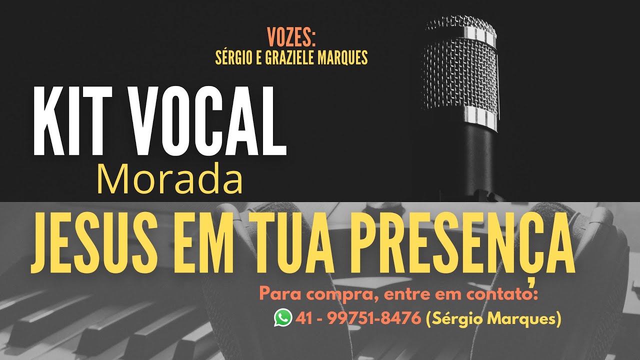 Jesus em Tua Presença - Morada - Kit de Ensaio Vocal -  Tenho também o Multitrack - Sérgio Marques