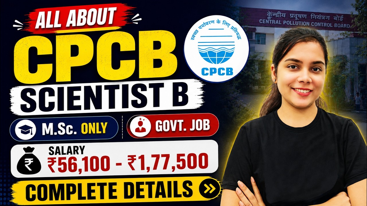 CPCB Scientist B Full Details 2026 | M.Sc. Only || ₹56,100&ndash;₹1,77,500