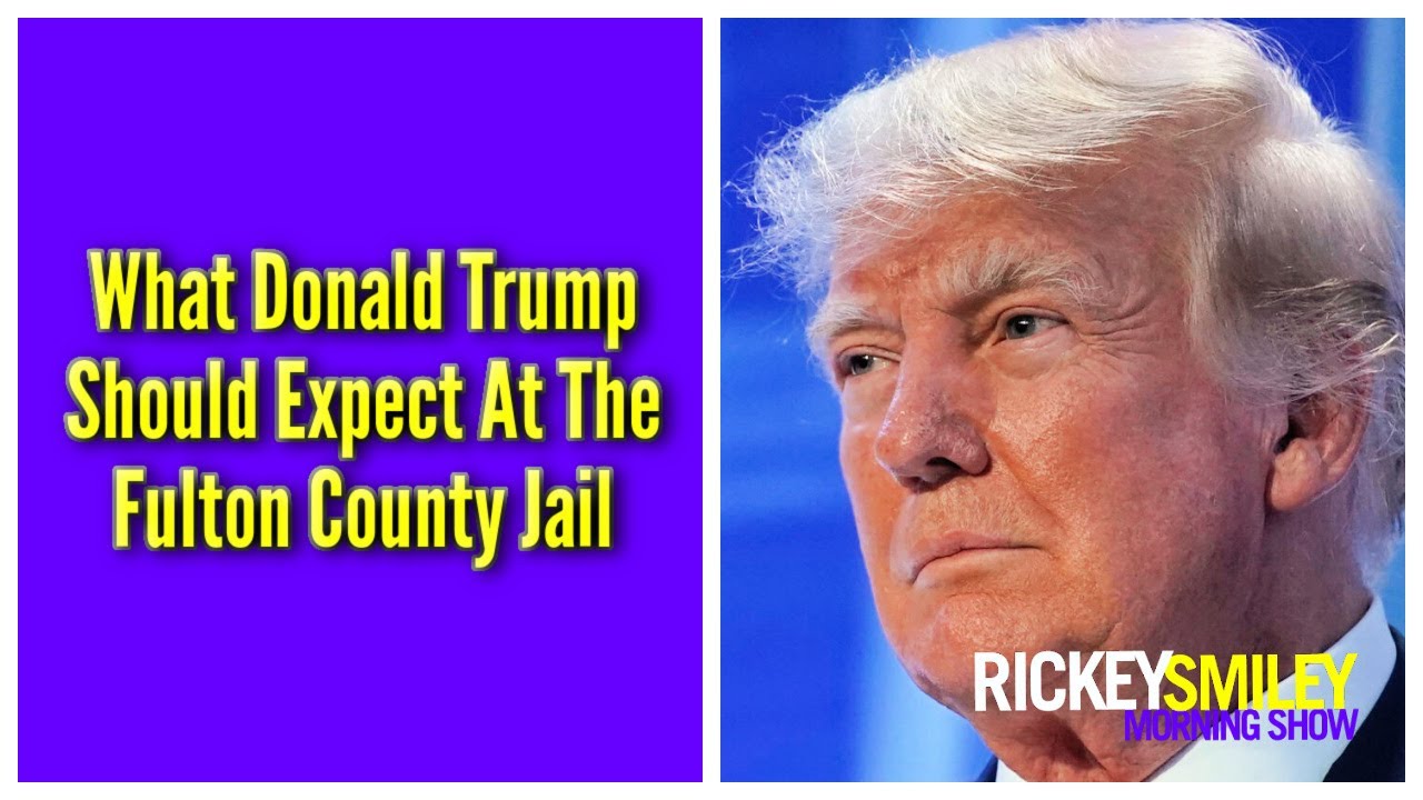 What Donald Trump Should Expect At The Fulton County Jail