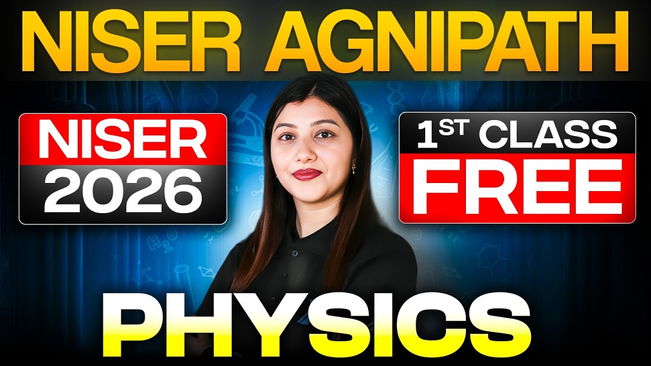 NISER Agnipath 2026🔥: -1st Free Class of Physics by Arshpreet Kaur Ma'am | NISER 2026 #infinitylearn
