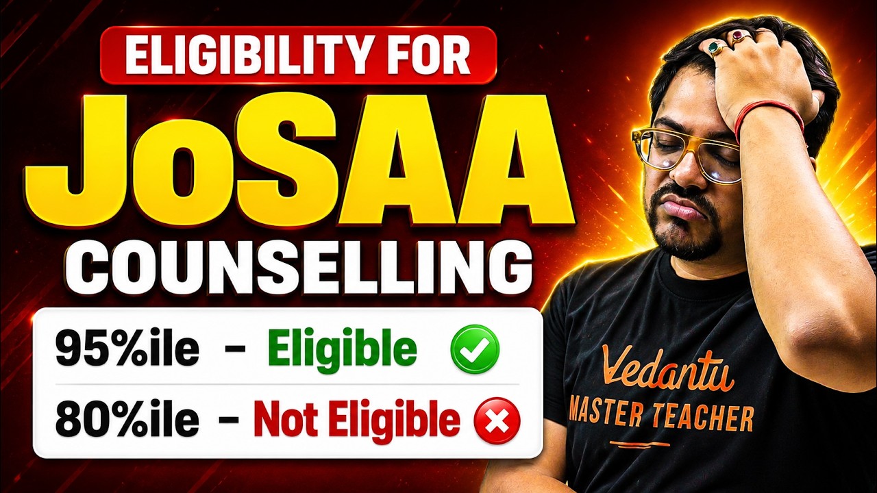 All About JOSSA Counselling Eligibility ? JEE Mains Counselling | JEE 2026 | Harsh Sir