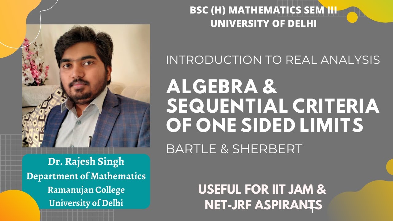 ALGEBRA & SEQUENTIAL CRITERIA OF ONE SIDED LIMITS | REAL ANALYSIS | BARTLE & SHERBERT