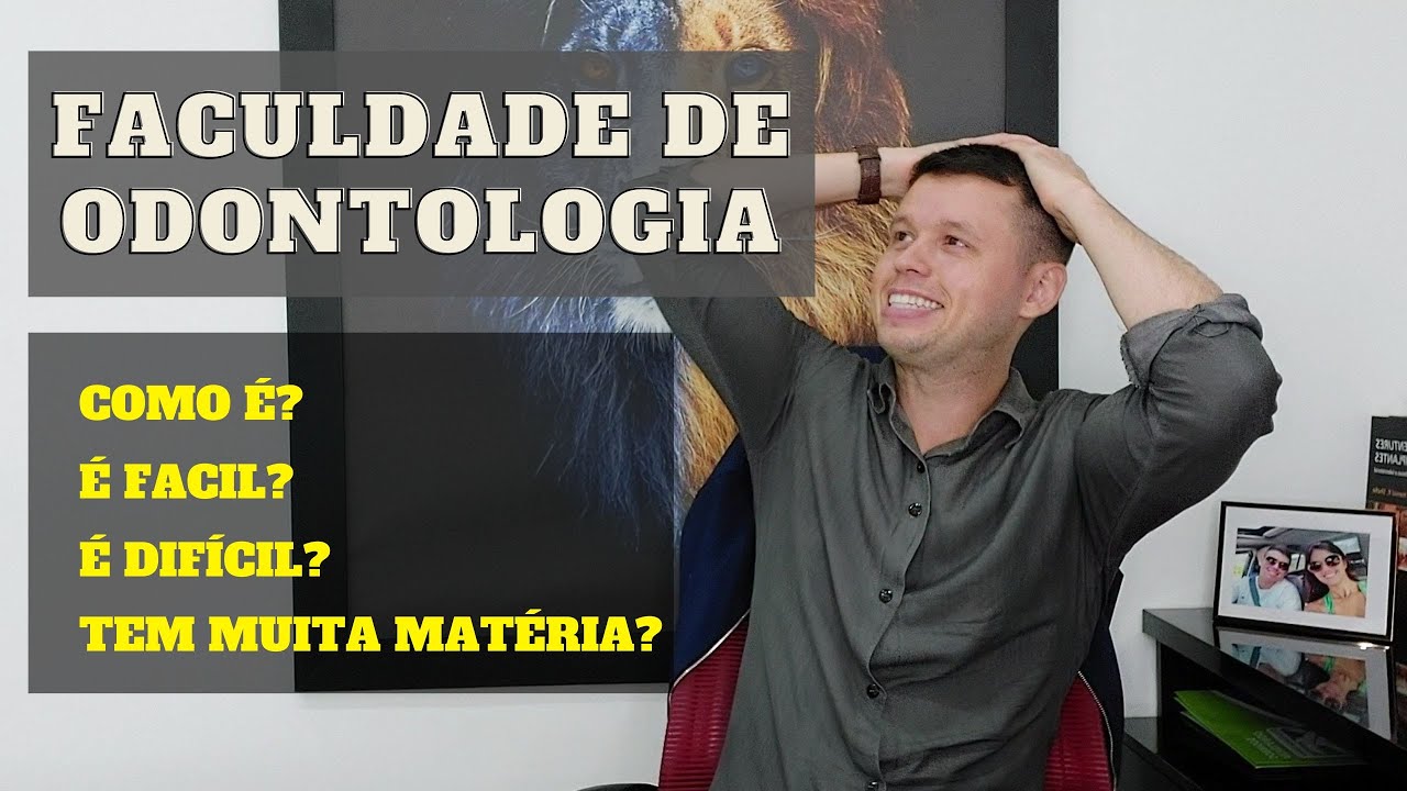 ODONTOLOGIA - É FÁCIL? É DIFÍCIL? TEM MUITA MATÉRIA? COMO É?