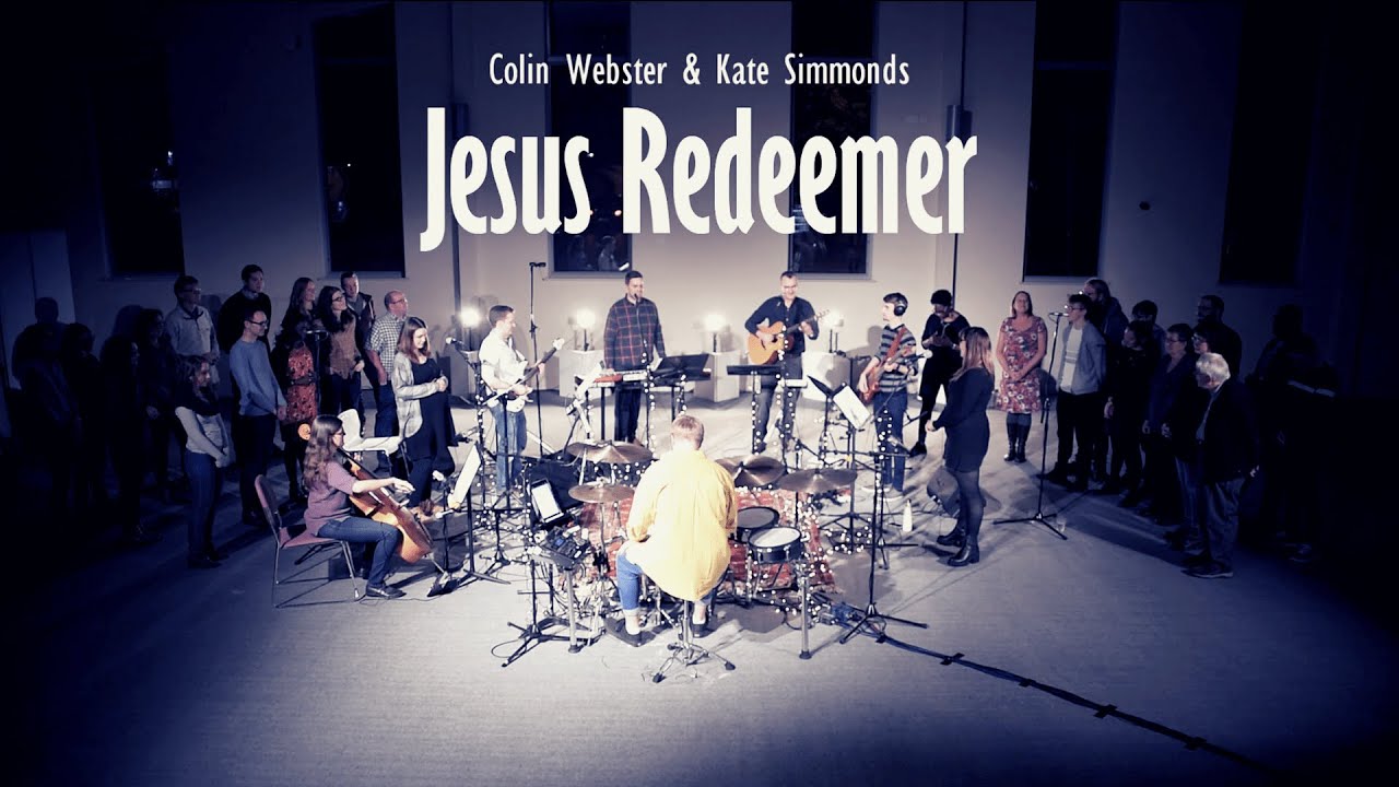 Jesus Redeemer | Colin Webster & Kate Simmonds | CORNERSTONE WORSHIP