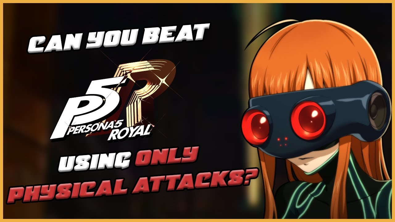 Can You Beat Persona 5 Royal on Merciless using only Physical Attacks? (Part 2)