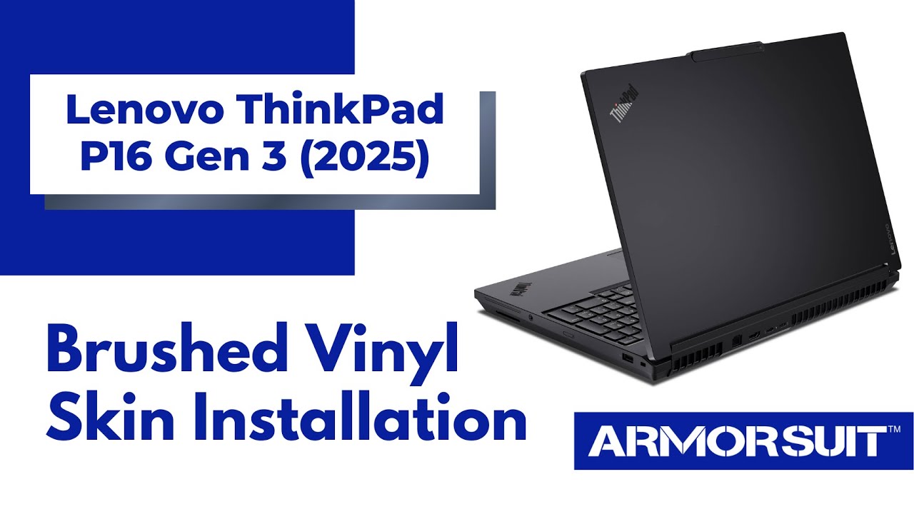 Lenovo ThinkPad P16 Gen 3 (2025) Vinyl Skin Installation Video by ArmorSuit
