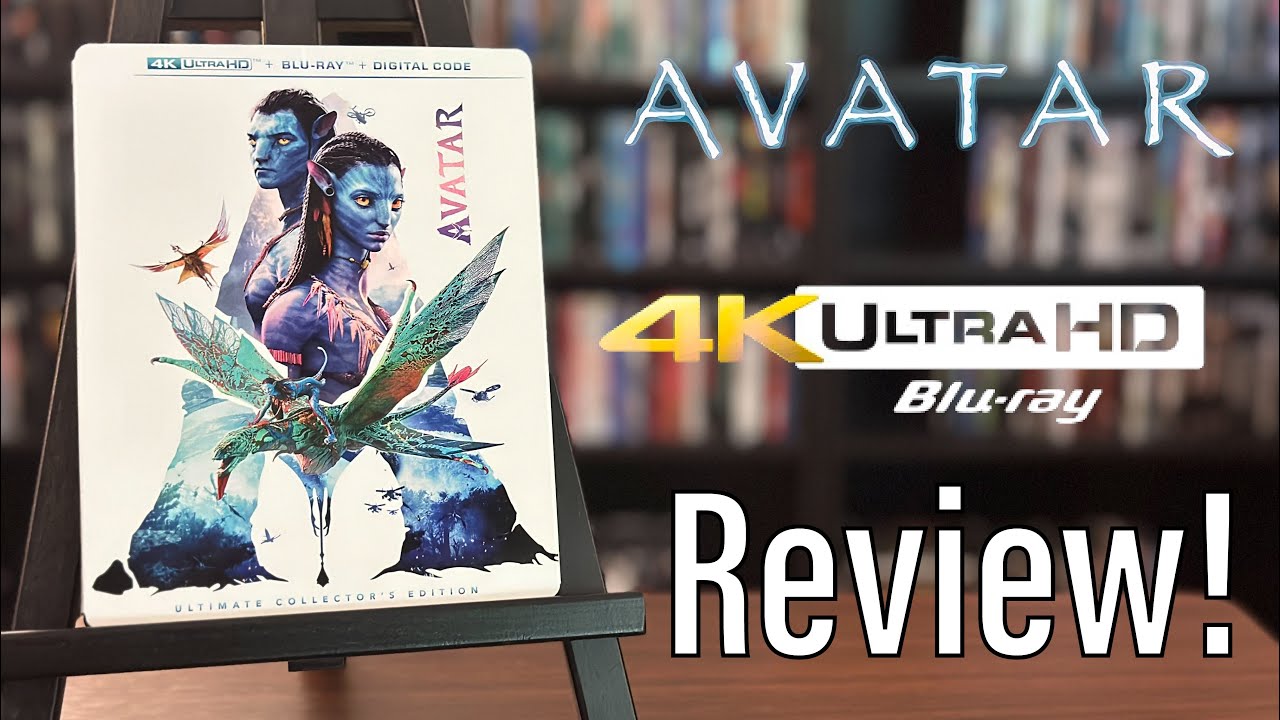 Avatar (2009) 4K UHD Blu-ray Review!