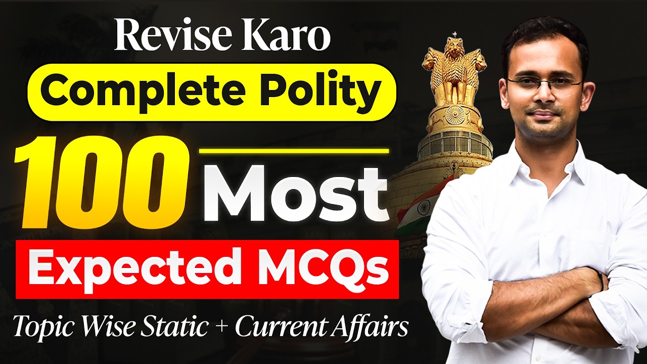 100 Most Expected Polity MCQs for UPSC 2026 | Complete (Topic-Wise) Revision For UPSC Prelims 2026