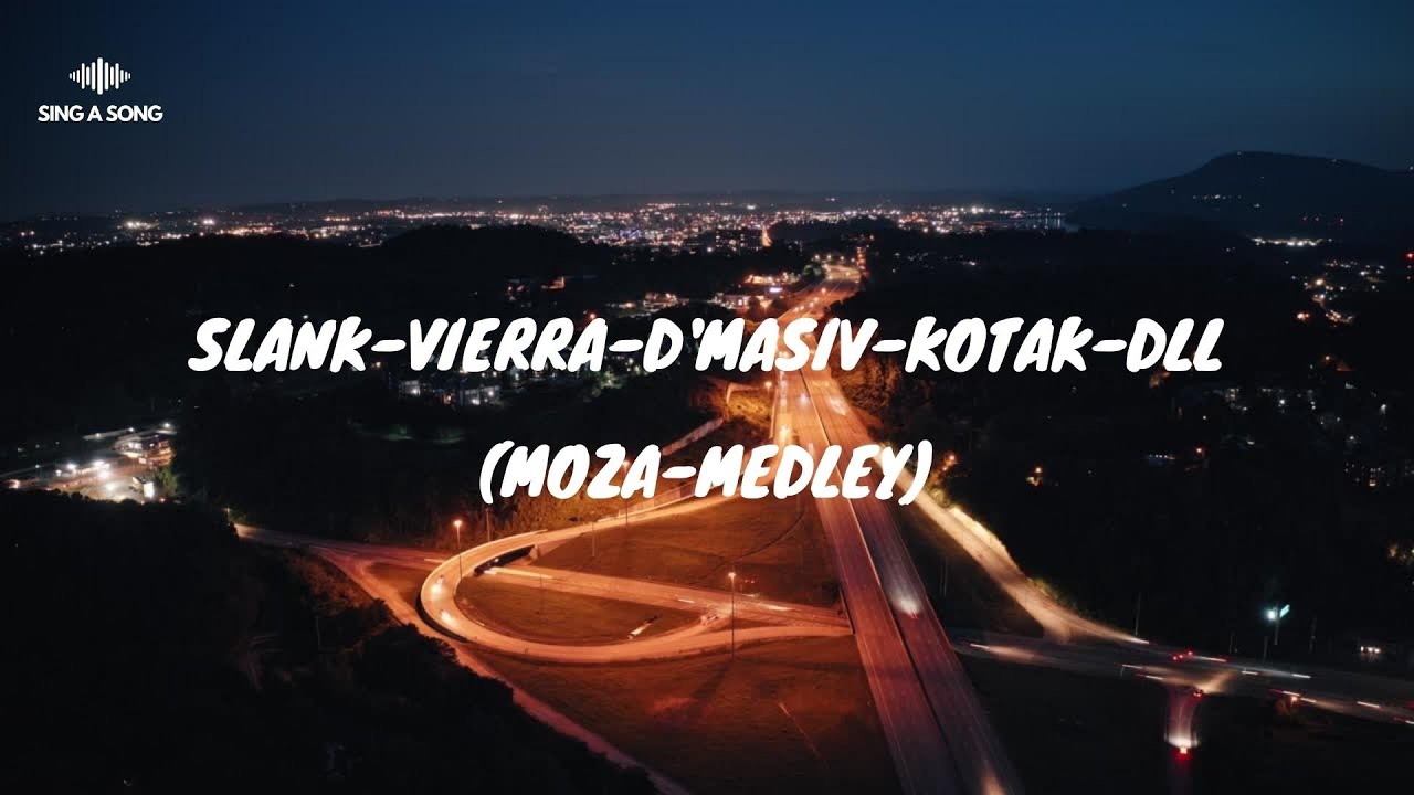 SING A SONG   Slank Vierra D'masiv Kotak DLL  MOZA MEDLEY