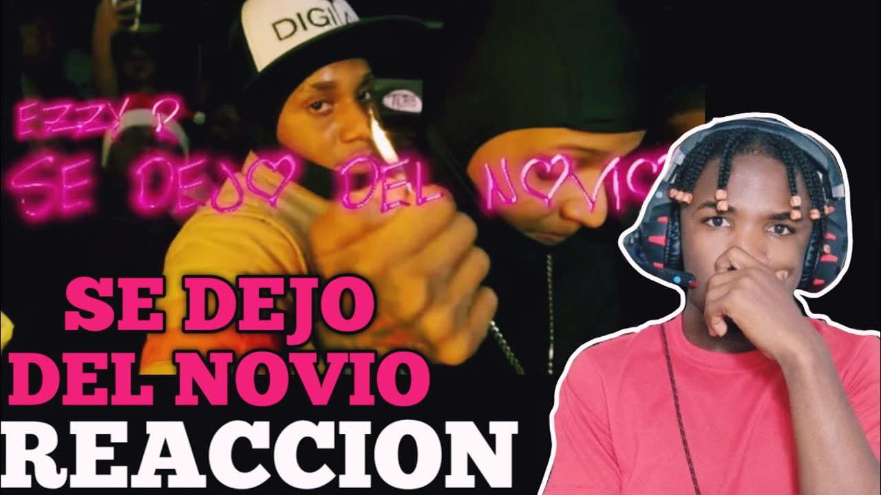 REACCION a EZZY R x LEO RD - SE DEJO DEL NOVIO (VIDEO OFICIAL)
