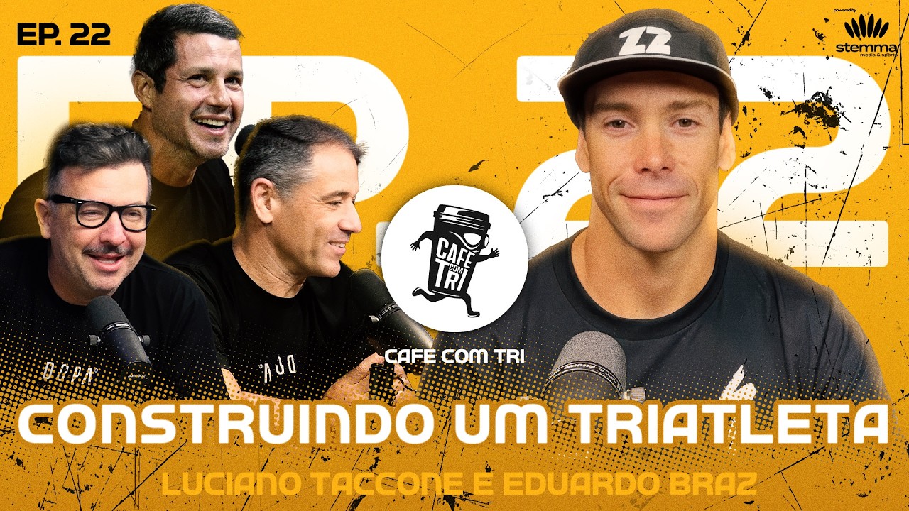 #22 - Construindo um Triatleta: Luciano Taccone e Eduardo Braz | Café com Tri power by stemma