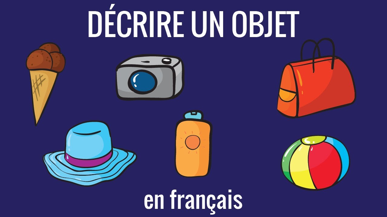 Décrire un objet en français – communication 14