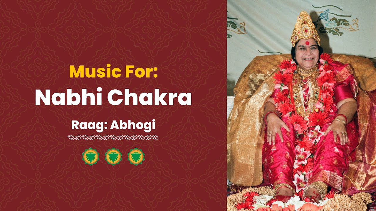 Meditation Music with Raag Abohi for Nabhi Chakra | Sahaja Yoga