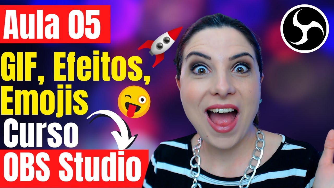 Adicionar Animação, Efeito, Gif, Emoji na LIVE com OBS Studio | Aula 05 | Curso OBS Studio 2021 Free