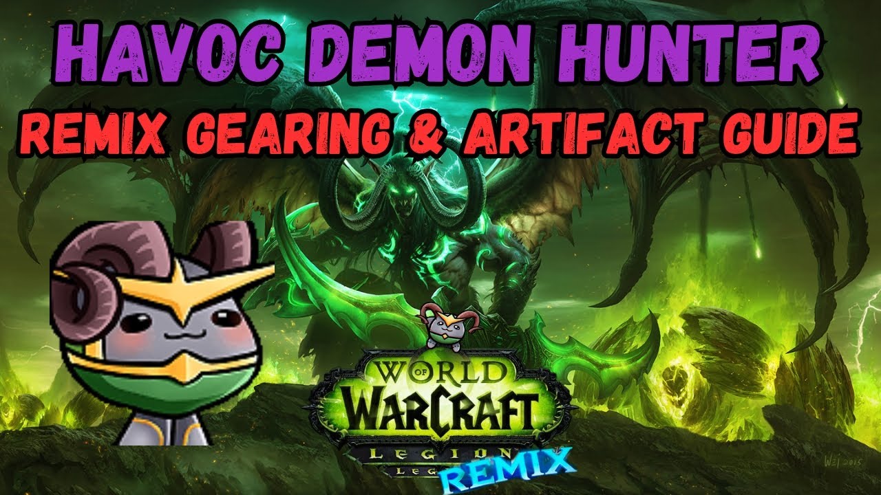Руководство по экипировке Remix | Как экипировать своего охотника на демонов Havoc в Legion Remix!