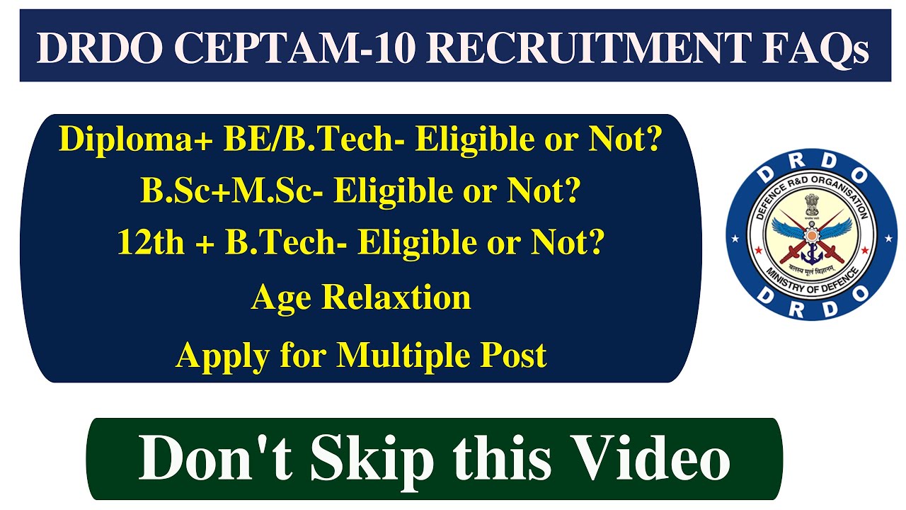 DRDO CEPTAM 10 - FAQs regarding Qualifications, Age Limit etc.
