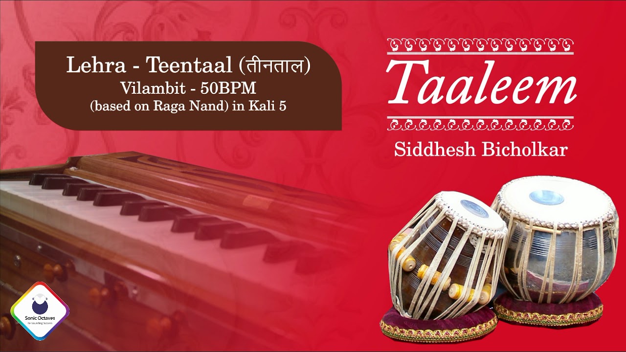 Taaleem | Live Harmonium Lehra Teentaal | Vilambit 50BPM based on Raag Nand in Kali 5