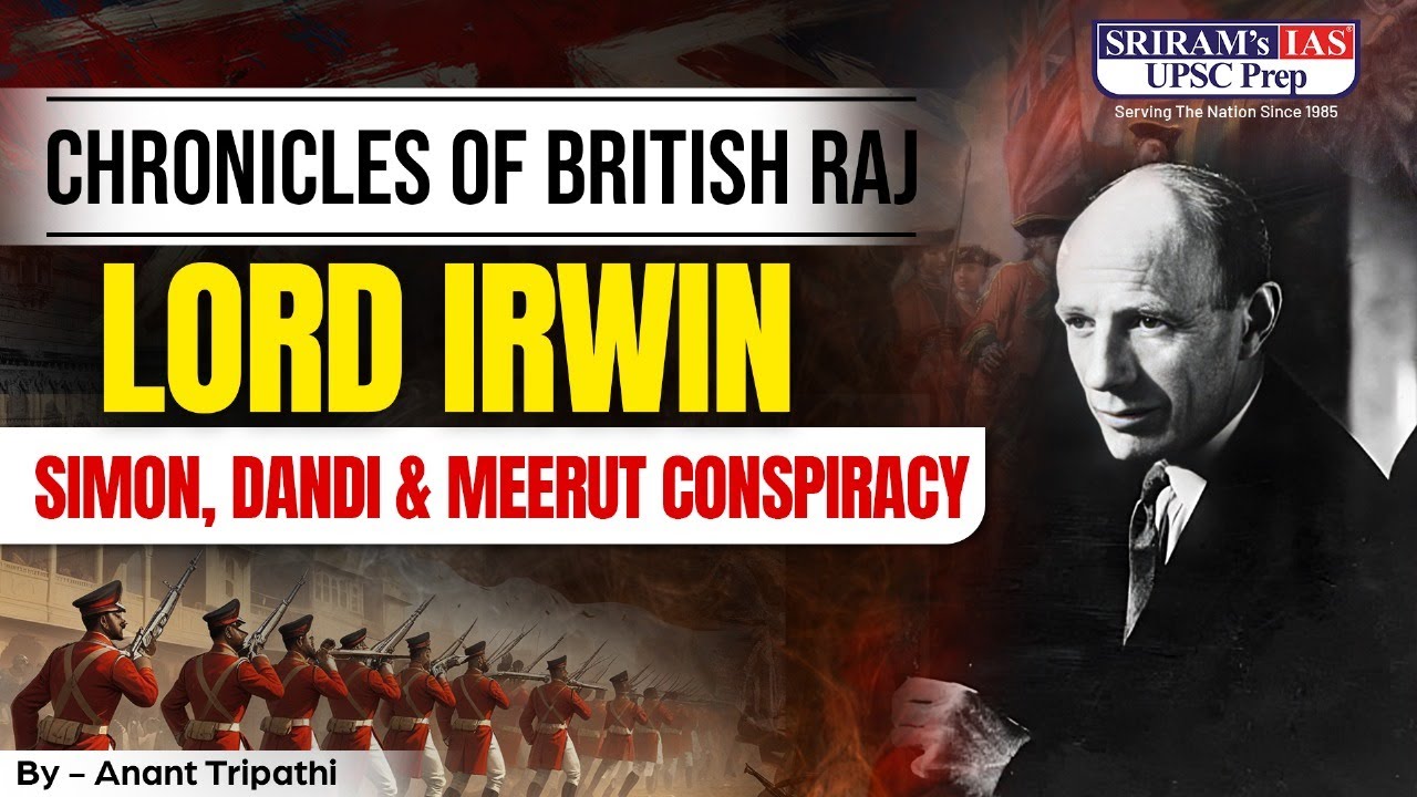 Chronicles of the British Raj | Lord Irwin | Simon, Dandi & Meerut Conspiracy #history #upsc