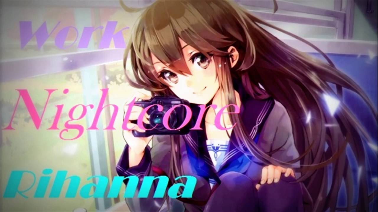 Rihanna - Work ft. Drake (Nightcore)