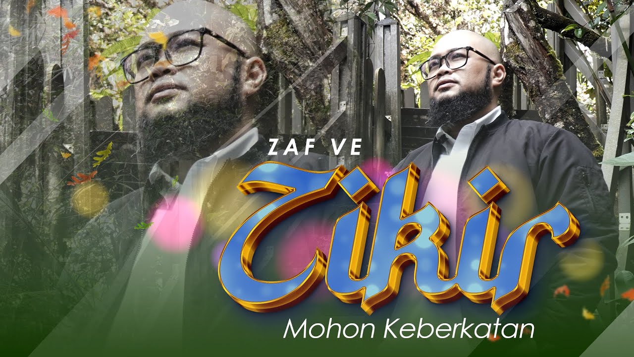 Zaf VE - Zikir Mohon Keberkatan (Official Music Video)