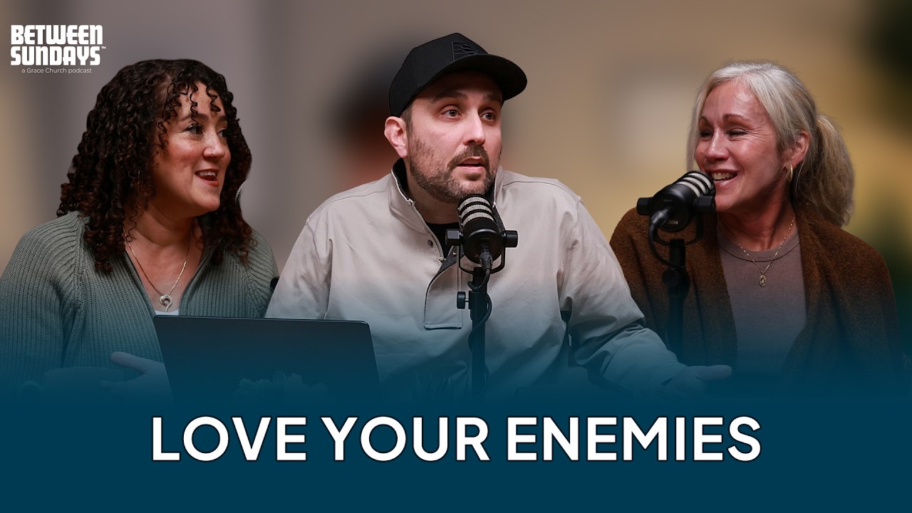 Love Your Enemies