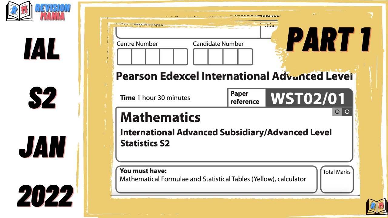 Edexcel IAL S2 January 2022 (Part 1: Q1, Q2, Q3, Q4)