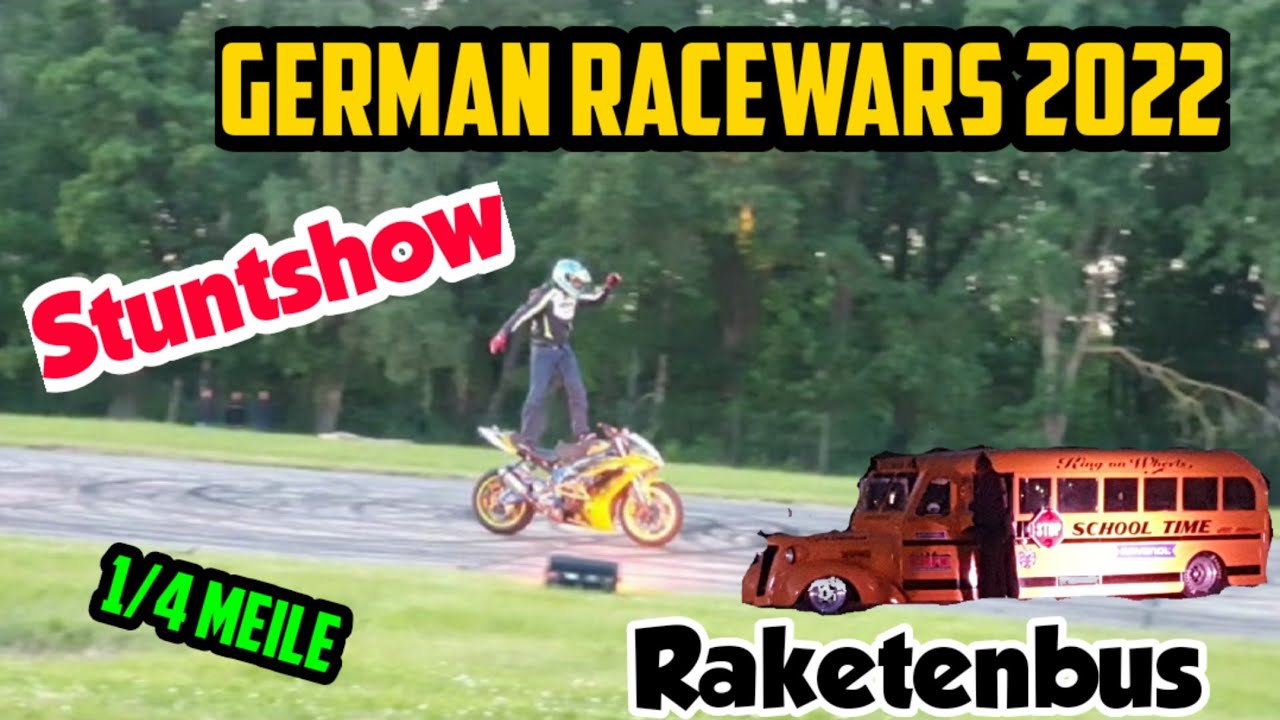 German RaceWars 2022 /Kurzfilm / Drag Race/ Stuntshow + Raketenbus und Feuerwehr Teil 2