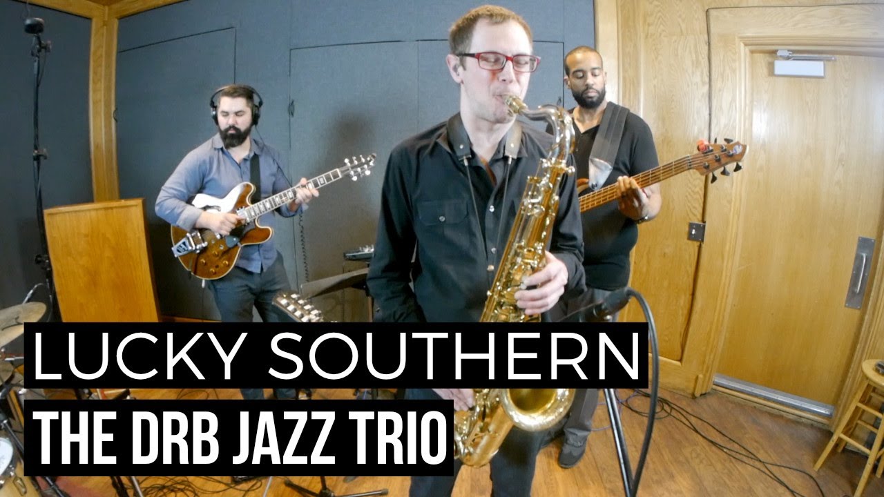 Lucky Southern - The Dan Rafferty Band Jazz Trio