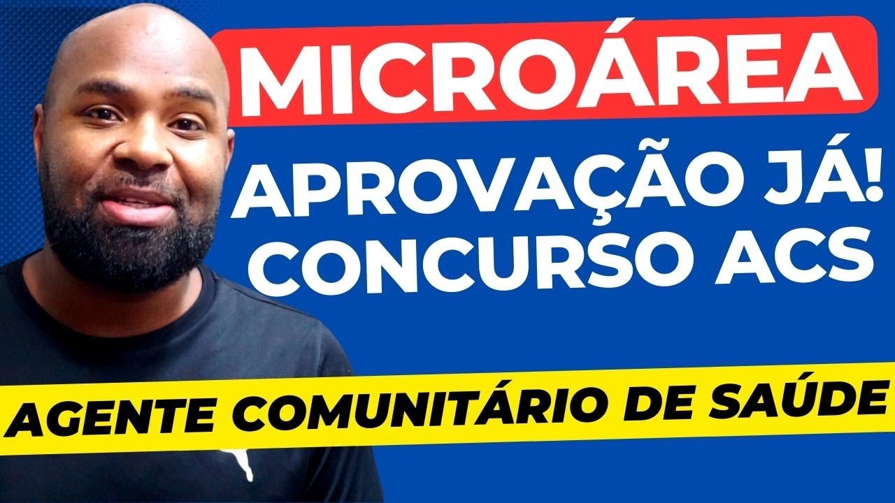 Concurso Agente de Saúde - Microárea e Área de Abrangência da UBS - Agente Comunitário de Saúde