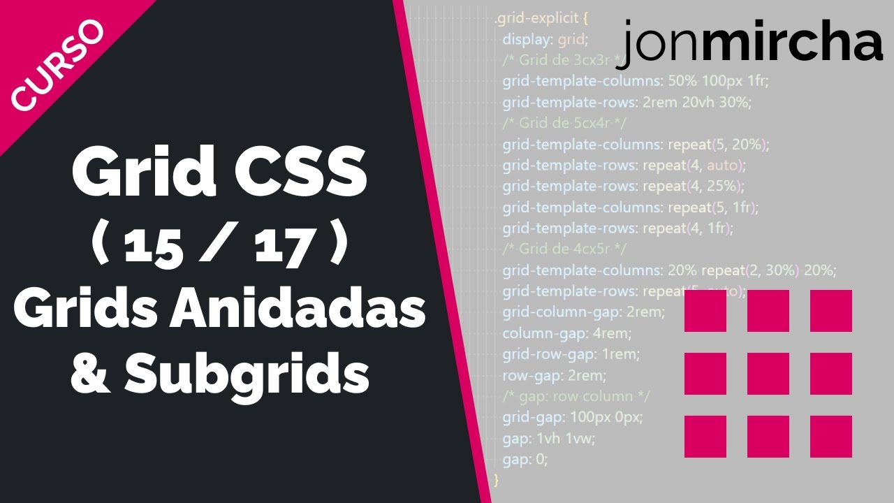 Curso Grid CSS: (15/17) Grids Anidadas & Subgrids - #jonmircha