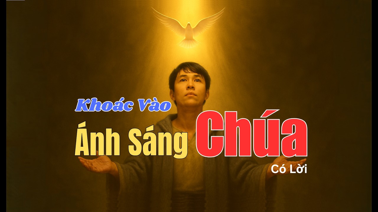 Khoác Vào Ánh Sáng Chúa. Có Lời