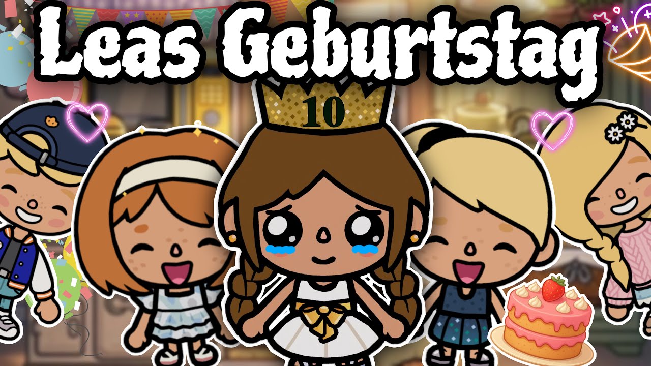 LEAS 10. GEBURTSTAG - DIE GROßE ÜBERRASCHUNG 😱🥳 | TOCA BOCA STORY DEUTSCH  | ALLES TOCA