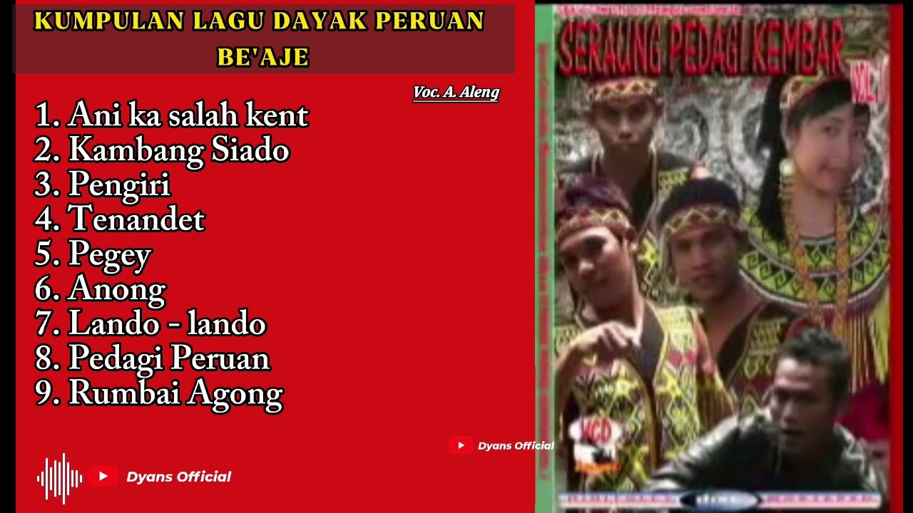Kumpulan Lagu Dayak Peruan Be' AJE || Nostalgia Lagu Lama ||Seraung Pedagi Kembar |voc.aleng