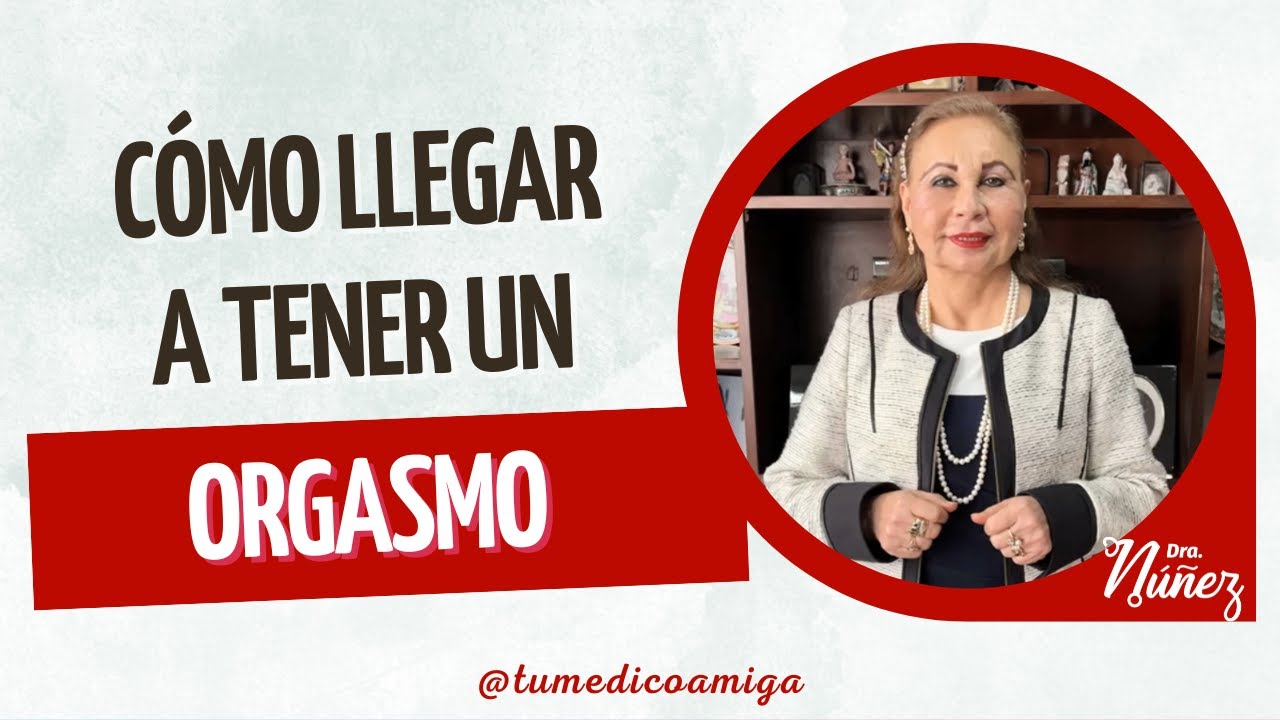 C&oacute;mo llegar a tener un orgasmo?