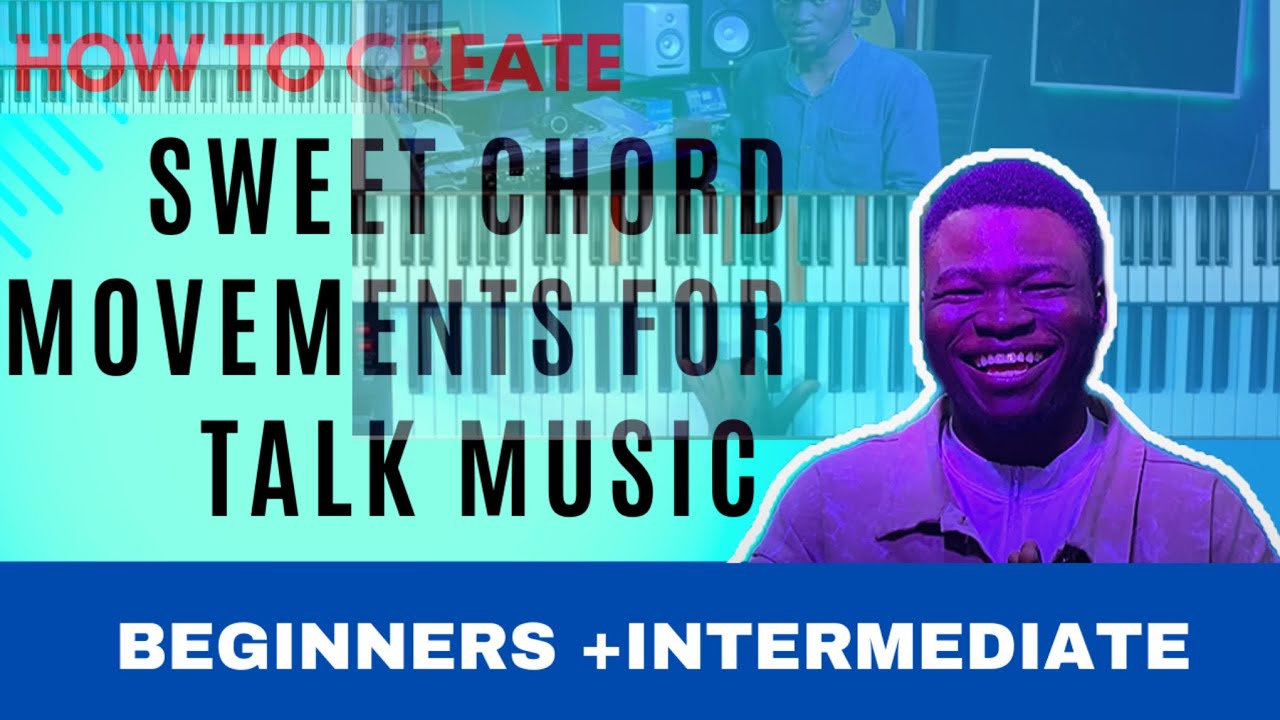 PIANO TUTORIAL || FATEST AND EASIEST WAY TO CREATE SWEET CHORD MOVEMENTS FOR TALK MUSIC