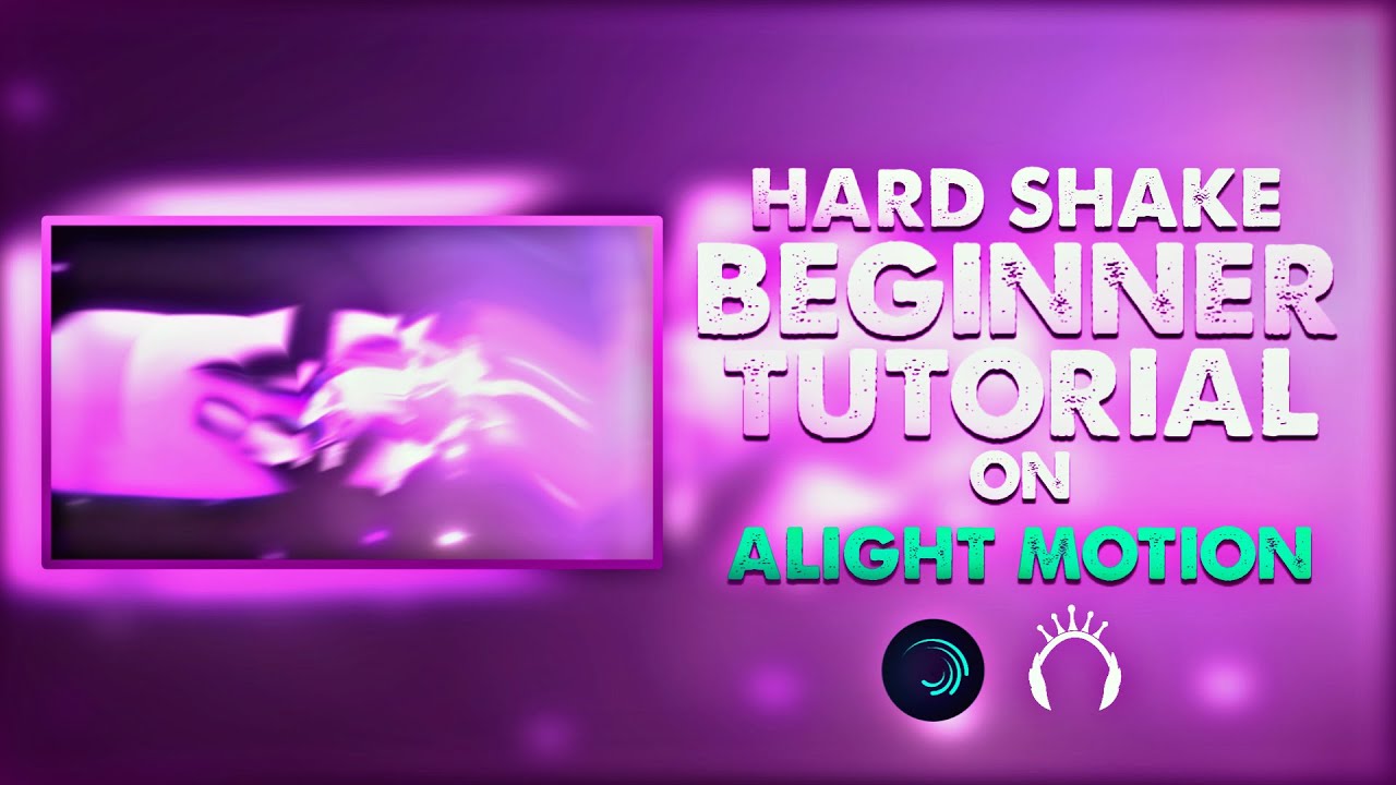 Master Hard Aggressive Shakes in Alight Motion – Beginner Tutorial (+ Preset)