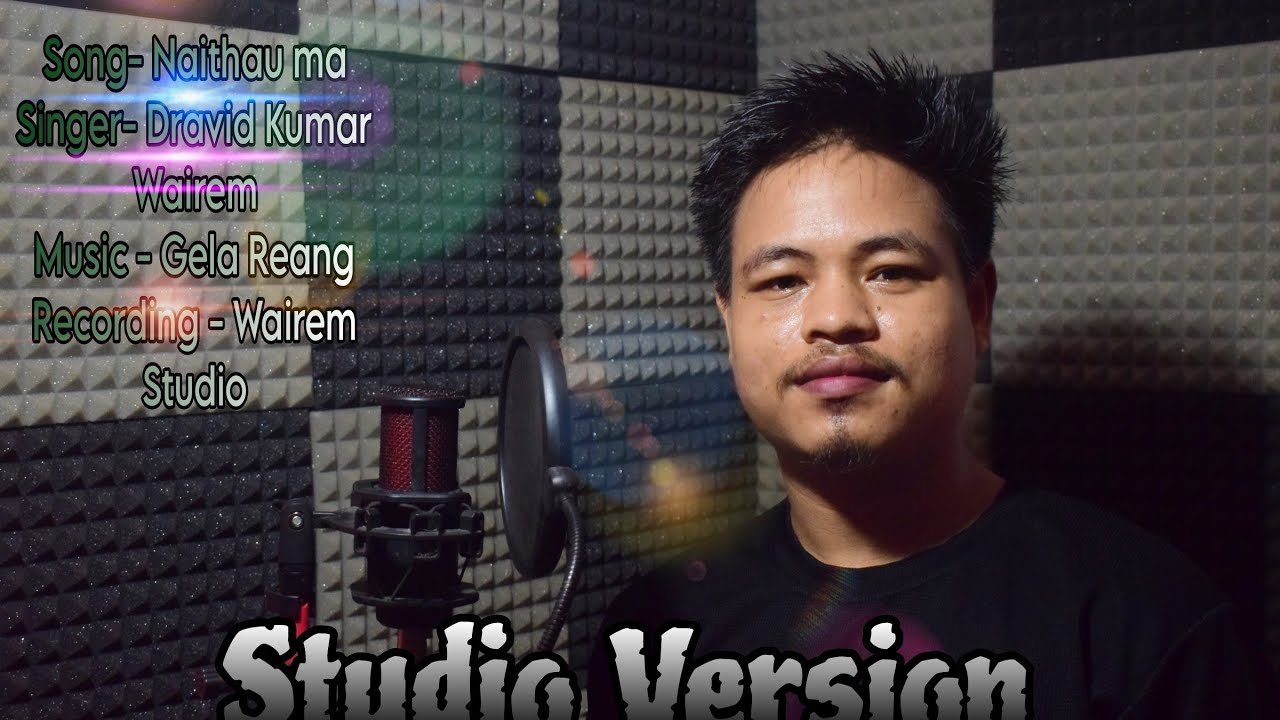 NAITHAU MA || Studio Version || Dravid Kumar Wairem 