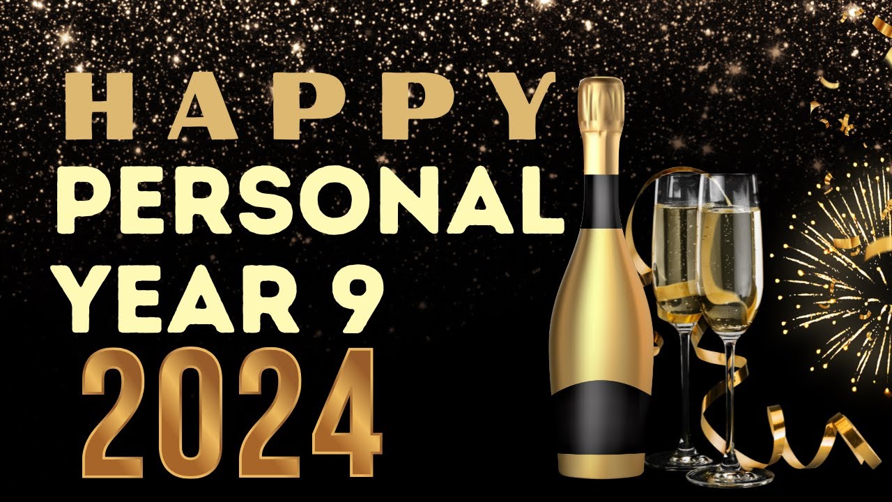 2024 PERSONAL YEAR 9 | NUMEROLOGY | HOW TO SHOW UP IN THIS YEAR