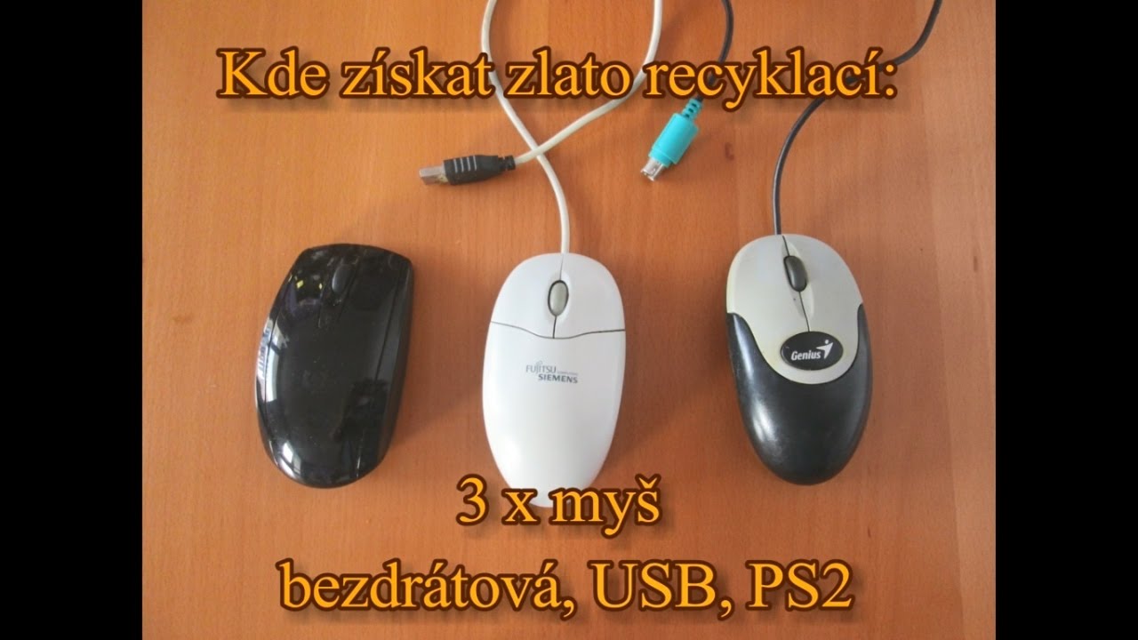 Kde získat zlato recyklací - 3 x optická myš PS2, USB, bezdrátová