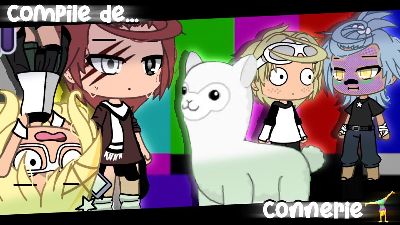 Compile de conneries #1 || gacha-life HUMOUR