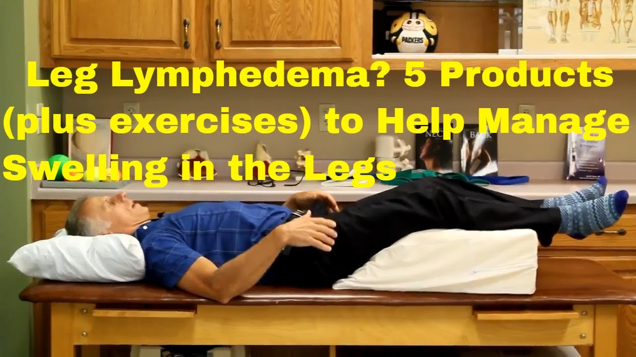 Leg Lymphedema? 5 Products + Exercises to Help You Manage Swelling in Your Legs.