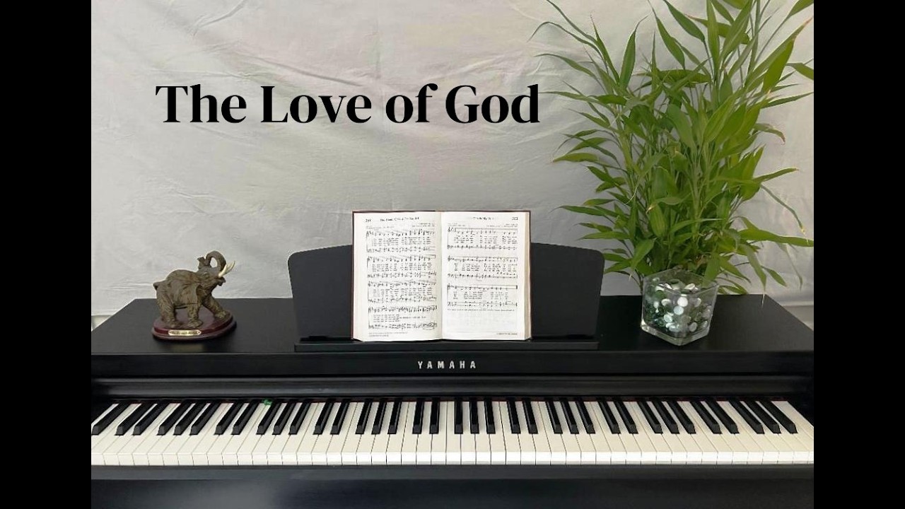 The Love of God - Inspirational Hymn with Lyrics
