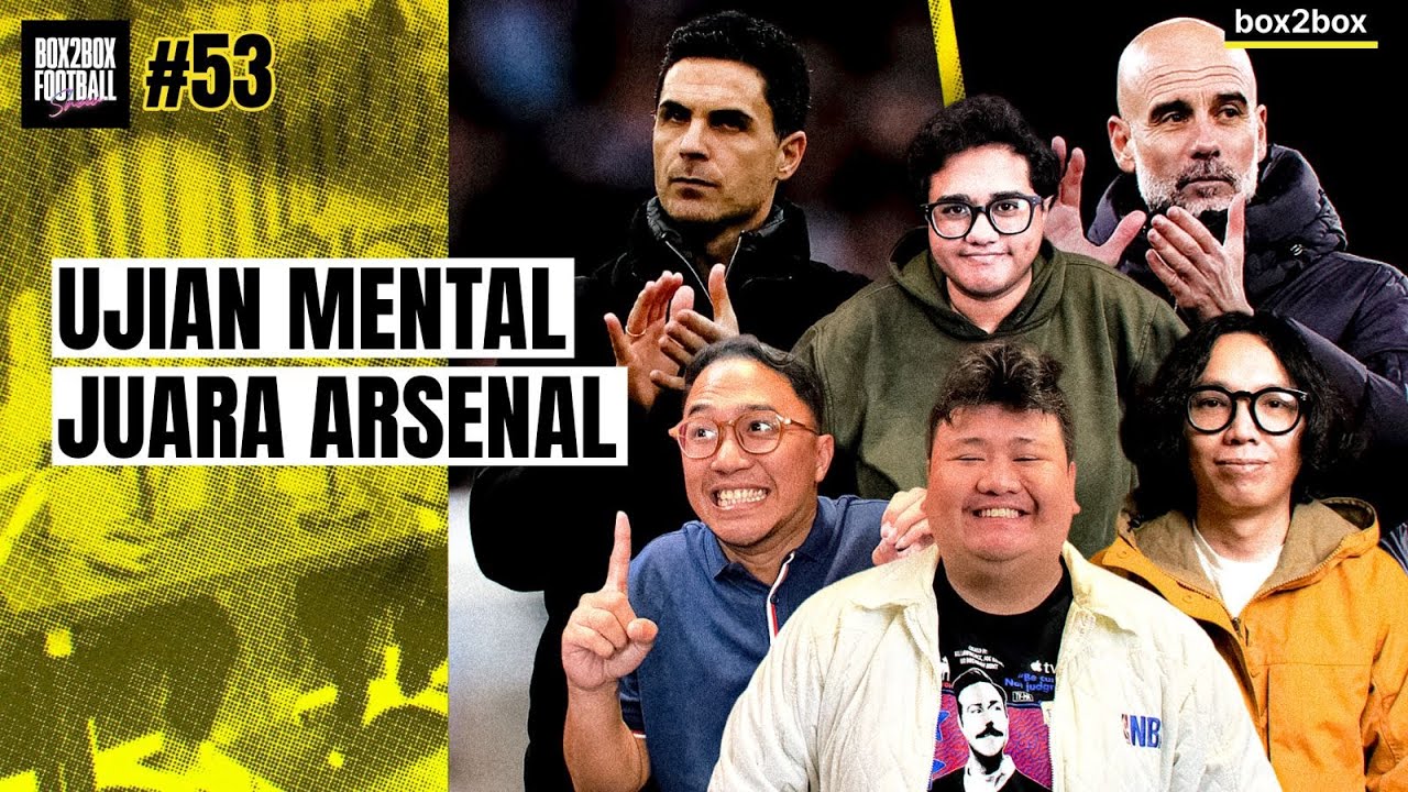 ARSENAL PUNYA MENTAL JUARA? MAN CITY PERKASA, CHELSEA RUNTUH! UJIAN MAN UNITED & LIVERPOOL DI EPL!