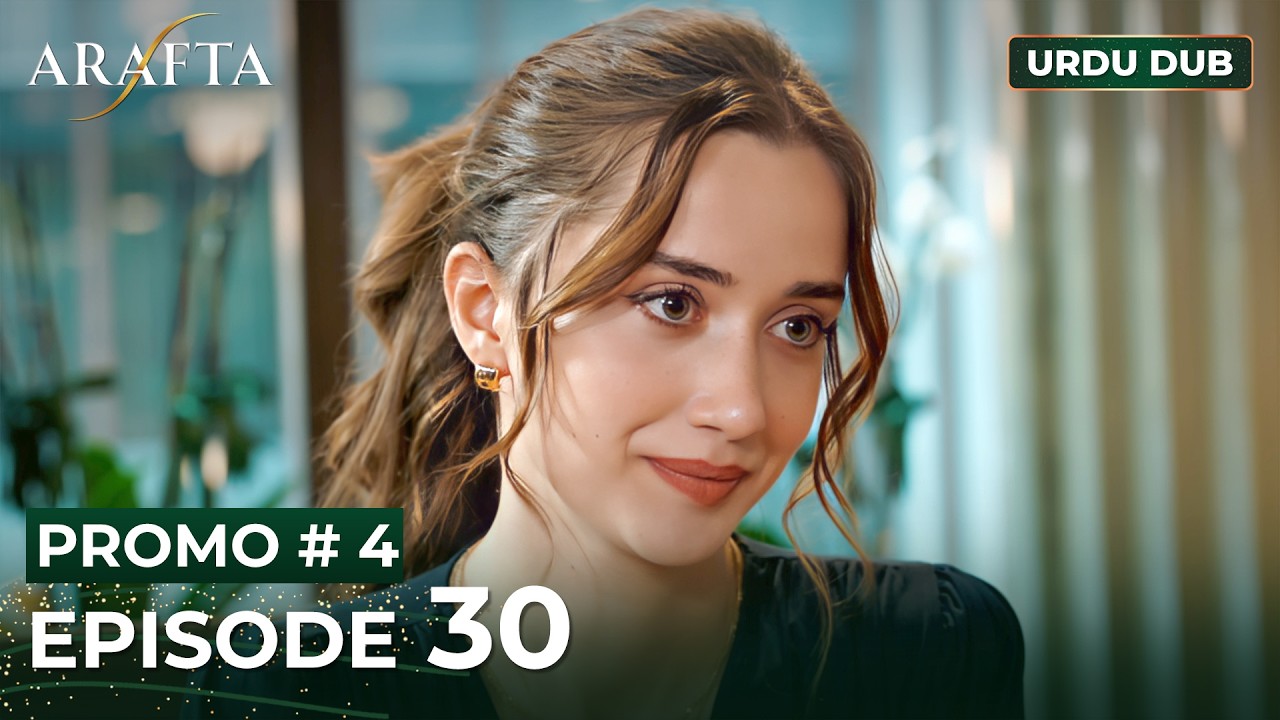 ARAFTA Urdu Episode 30 | PROMO 4 | Turkish Series in Urdu Dubbed