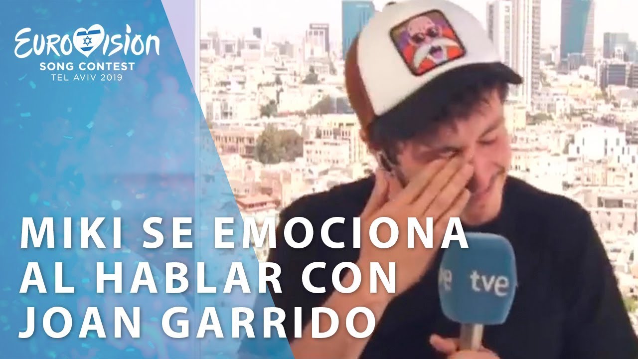 Miki se emociona al hablar con Joan Garrido | Eurovisión 2019