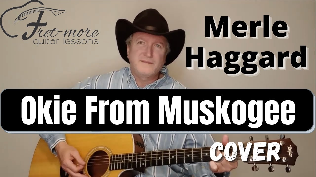Okie From Muskogee - Merle Haggard Cover